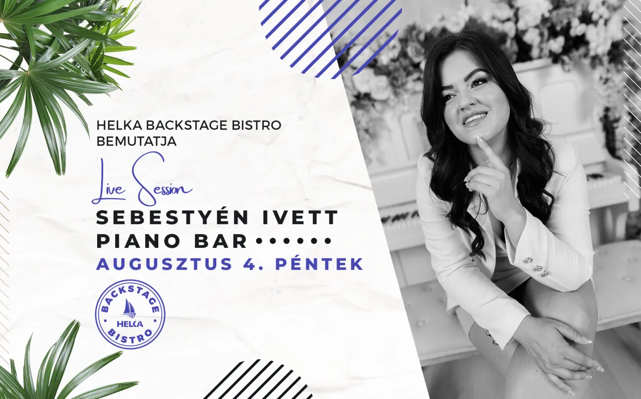 Sebestyén Ivett Piano Bar • 08.04. • Helka Backstage Bistro