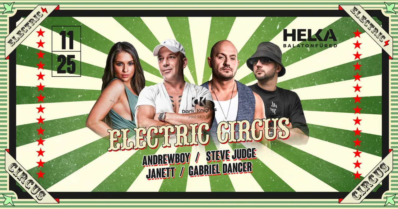 Electric Circus • Helka Balatonfüred
