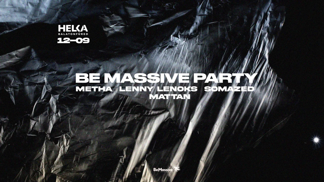Be Massive Party • Helka Balatonfüred
