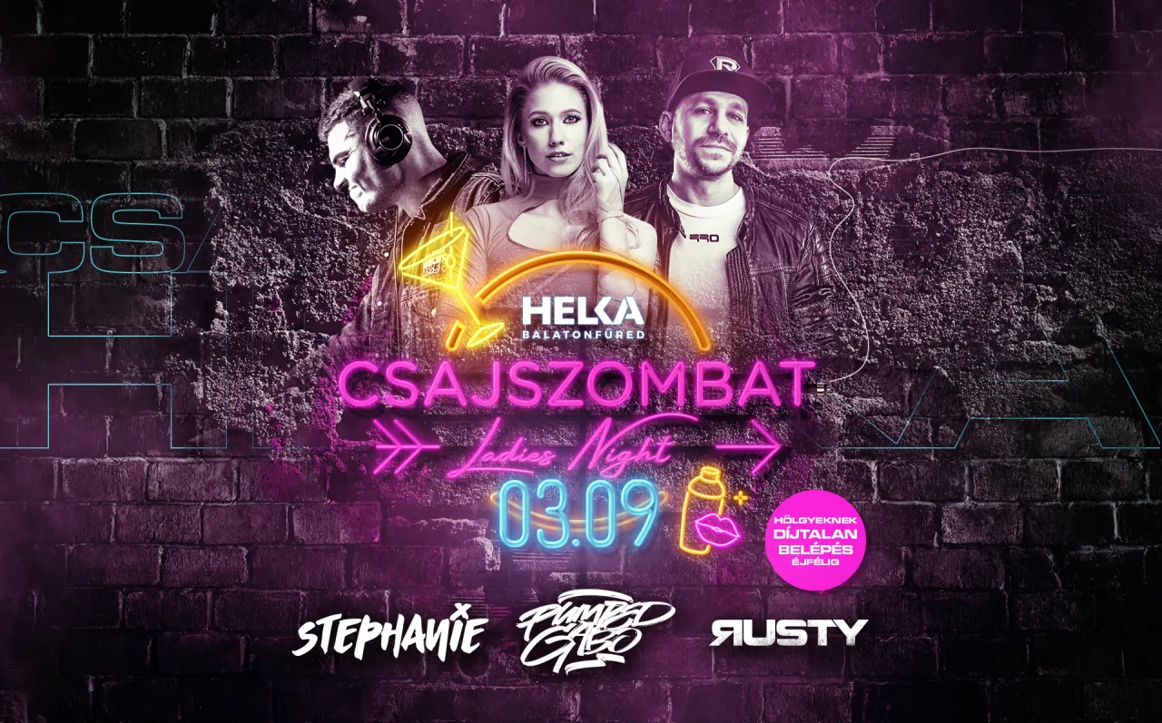 Csajszombat ✘ Pumped Gabo ✘ Stephanie ✘ Rusty • Helka Balatonfüred