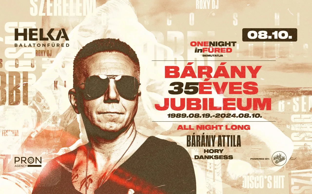 BÁRÁNY ATTILA 35 éves jubileum - all night long